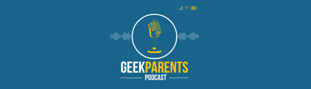 Geekparents Podcast